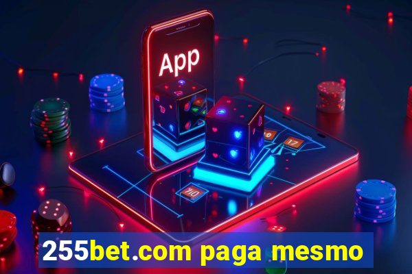 255bet.com paga mesmo